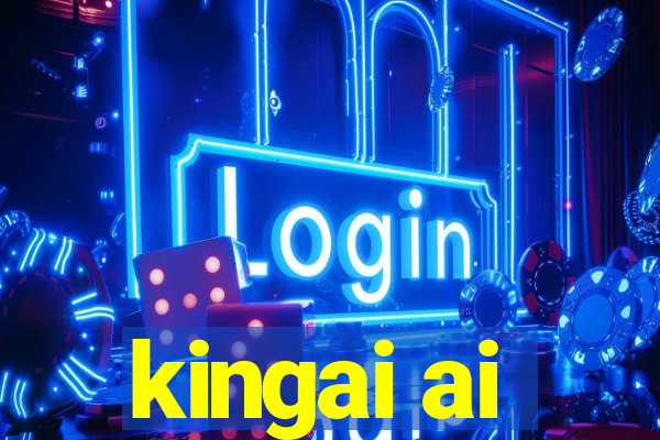 kingai ai